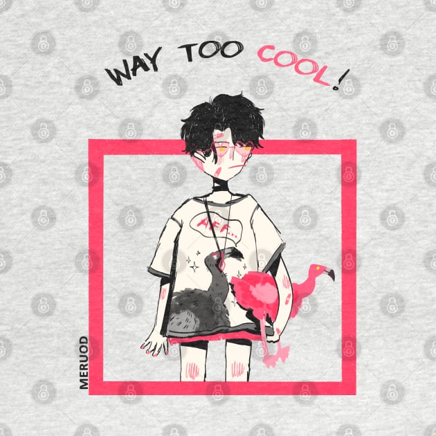 Way too Cool (Cool Vibes) by Meruod